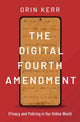 Book cover of: Digital Fourth Amendment. By: Orin Kerr