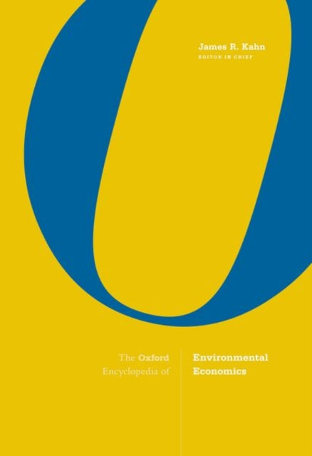 Book cover of: Oxford Encyclopedia of Environmental Economics. By: James R. Kahn