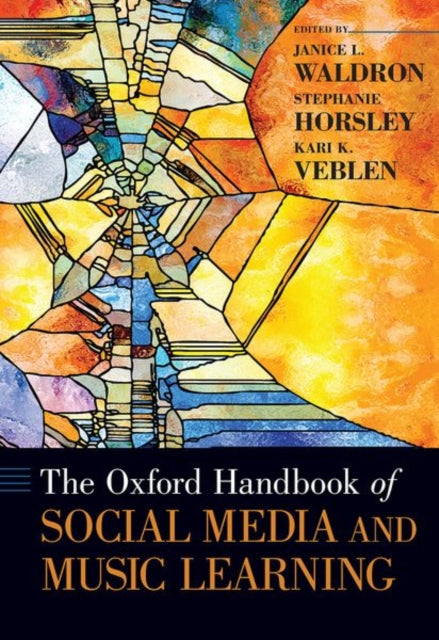Book cover of: Oxford Handbook of Social Media and Music Learning. By: Janice L. Waldron