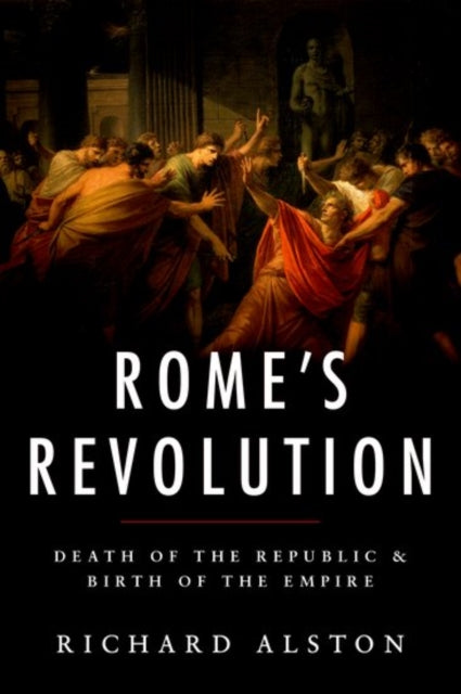 Book cover of: Rome's Revolution. By: Richard Alston