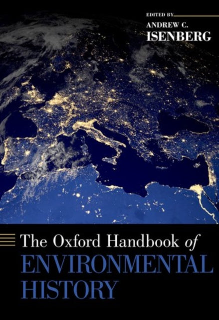 Book cover of: Oxford Handbook of Environmental History. By: Andrew C. Isenberg
