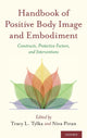 Book cover of: Handbook of Positive Body Image and Embodiment. By: Tracy L. Tylka