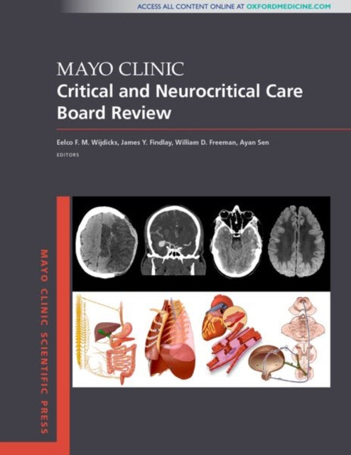 Book cover of: Mayo Clinic Critical and Neurocritical Care Board Review. By: Eelco F. M. Wijdicks