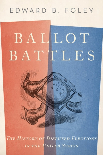 Book cover of: Ballot Battles. By: Edward Foley