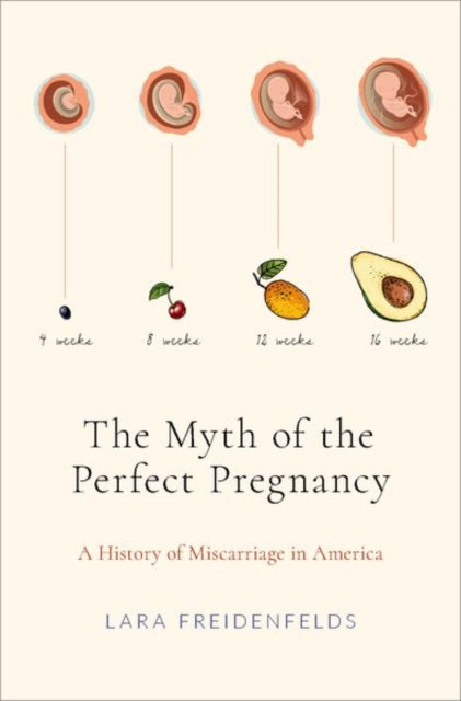 Book cover of: Myth of the Perfect Pregnancy. By: Lara Freidenfelds
