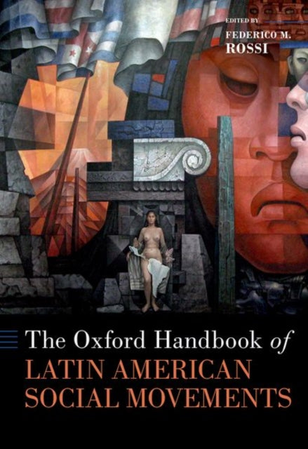 Book cover of: Oxford Handbook of Latin American Social Movements. By: Federico M. Rossi