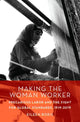 Book cover of: Making the Woman Worker. By: Eileen Boris