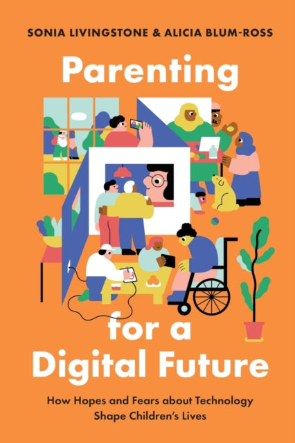 Book cover of: Parenting for a Digital Future. By: Sonia Livingstone