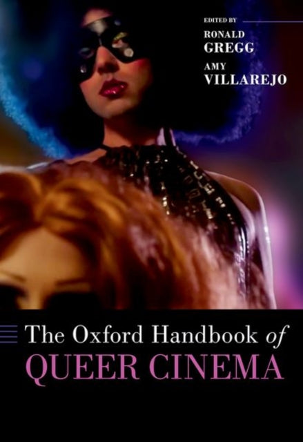 Book cover of: Oxford Handbook of Queer Cinema. By: Ronald Gregg