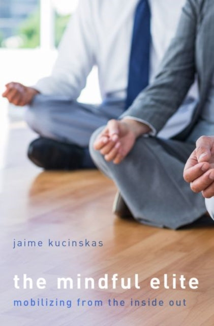 Book cover of: Mindful Elite. By: Jaime Kucinskas