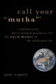 Book cover of: Call Your "Mutha'". By: Jane Caputi