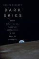 Book cover of: Dark Skies. By: Daniel Deudney