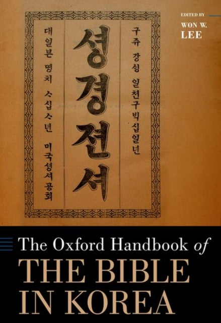 Book cover of: Oxford Handbook of the Bible in Korea. By: Jae Won Lee