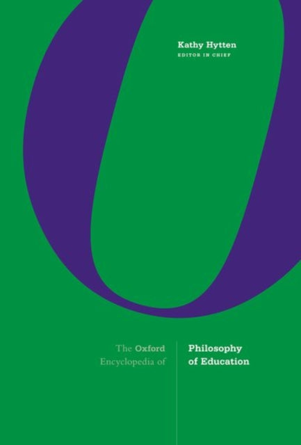 Book cover of: Oxford Encyclopedia of Philosophy of Education. By: Kathy Hytten