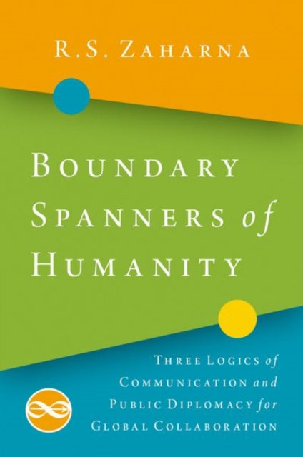 Book cover of: Boundary Spanners of Humanity. By: R. S. Zaharna