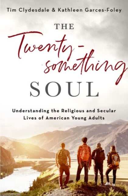 Book cover of: Twentysomething Soul. By: Tim Clydesdale