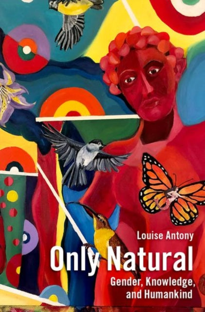 Book cover of: Only Natural. By: Louise M. Antony