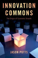 Book cover of: Innovation Commons. By: Jason Potts