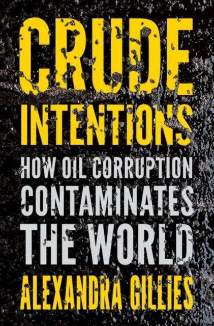 Book cover of: Crude Intentions. By: Alexandra Gillies