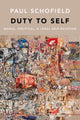 Book cover of: Duty to Self. By: Paul Schofield