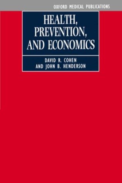Book cover of: Health, Prevention and Economics. By: David R. Cohen