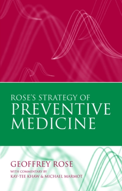 Book cover of: Rose's Strategy of Preventive Medicine. By: Geoffrey Rose, G. A. Rose