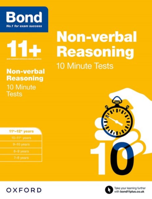 Book cover of: Bond 11+: Non-verbal Reasoning: 10 Minute Tests. By: Alison Primrose