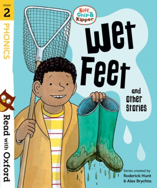 Book cover of: Read with Oxford: Stage 2: Biff, Chip and Kipper: Wet Feet and Other Stories. By: Roderick Hunt