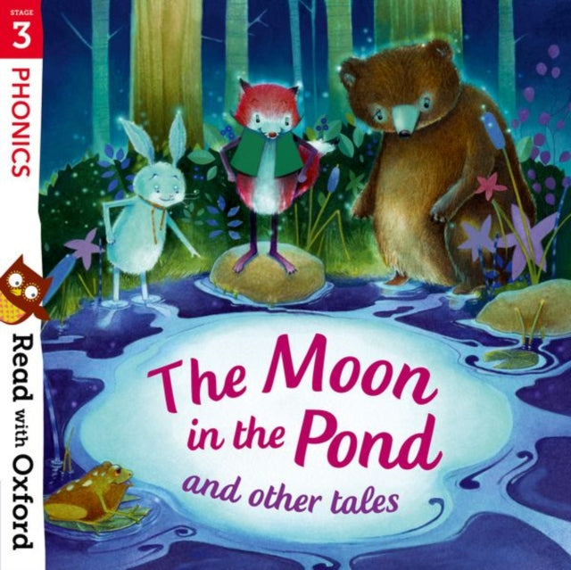 Book cover of: Read with Oxford: Stage 3: Phonics: The Moon in the Pond and Other Tales
