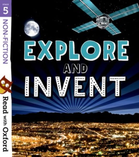 Book cover of: Read with Oxford: Stage 5: Non-fiction: Explore and Invent. By: Nikki Gamble