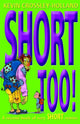 Book cover of: Short Too!