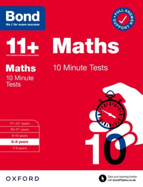 Book cover of: Bond 11+ Maths 10 Minute Tests with Answer Support 8-9 years (for GL Assessment & other 11 plus exams). By: Sarah Lindsay
