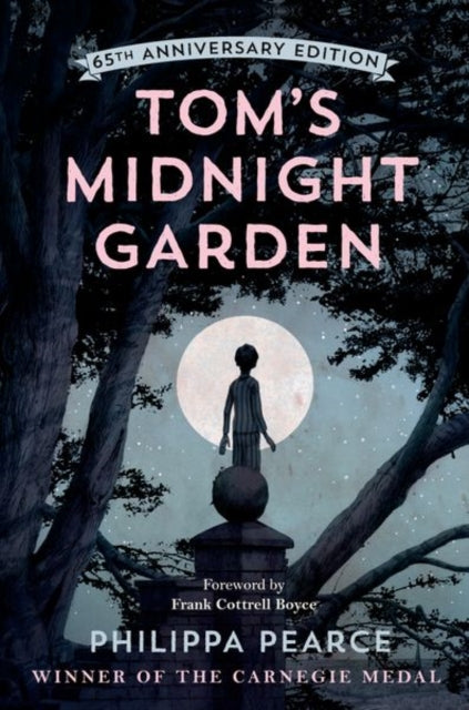 Tom's Midnight Garden 65th Anniversary Edition 9780192788740 Oxford Editor