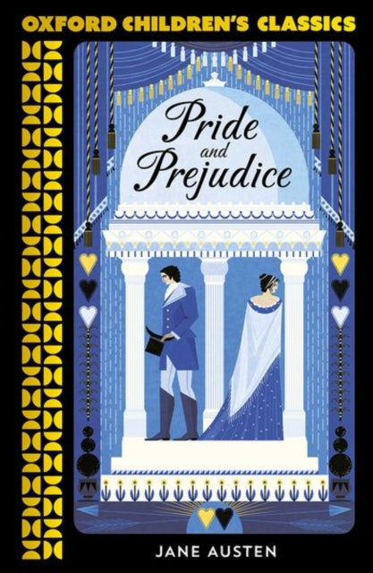 Book cover of: Oxford Children's Classics: Pride and Prejudice. By: Jane Austen