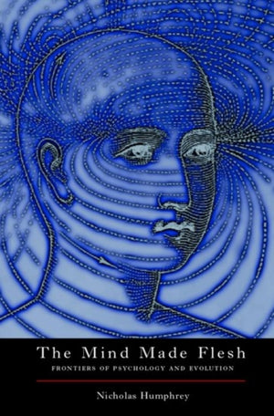 Mind Made Flesh