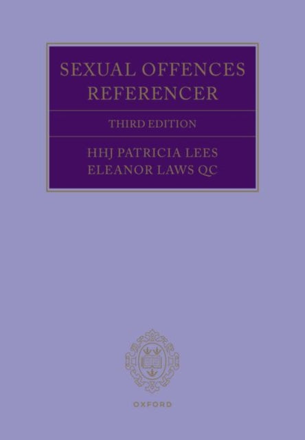 Book cover of: Sexual Offences Referencer 3e. By: Eleanor Laws QC