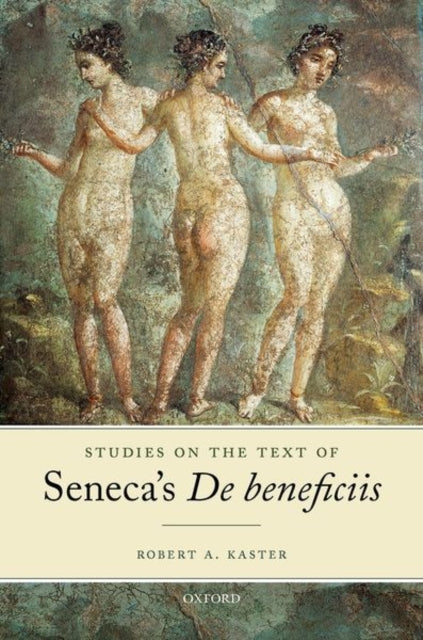 Book cover of: Studies on the Text of Seneca's De beneficiis. By: Robert A. Kaster