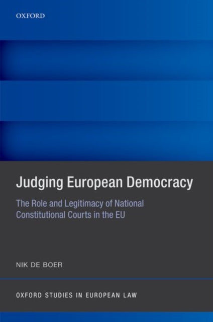 Book cover of: Judging European Democracy. By: Nik de Boer