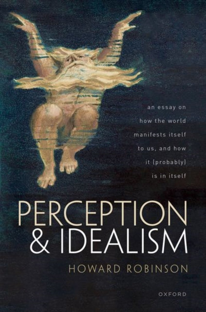 Book cover of: Perception and Idealism. By: Howard Robinson