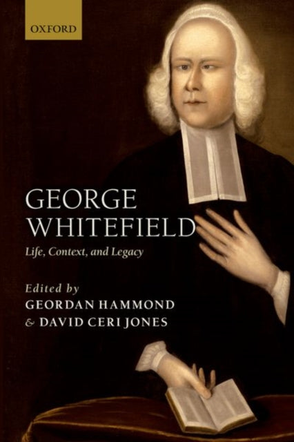 Book cover of: George Whitefield. By: Geordan Hammond