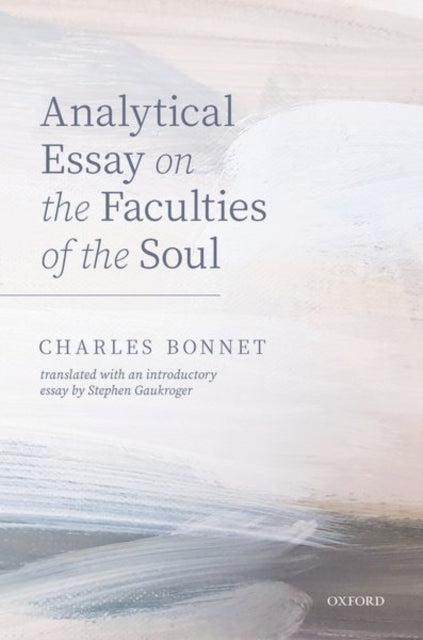 Book cover of: Charles Bonnet, Analytical Essay on the Faculties of the Soul. By: Stephen Gaukroger
