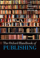 Book cover of: Oxford Handbook of Publishing. By: Angus Phillips