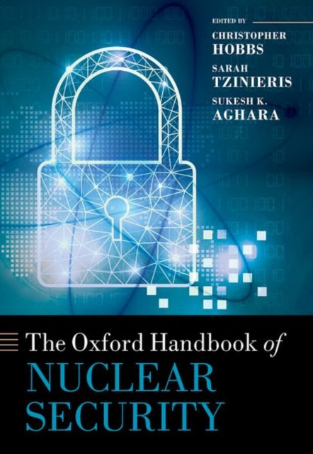 Book cover of: Oxford Handbook of Nuclear Security. By: Christopher Hobbs