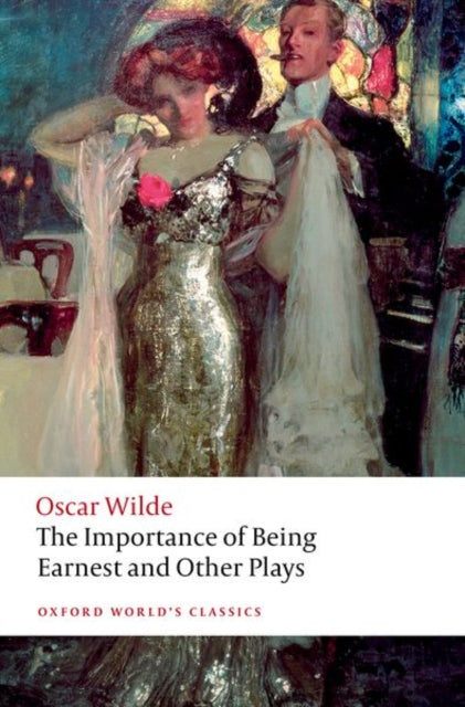 Importance of Being Earnest and Other Plays 9780192848024 Oscar Wilde