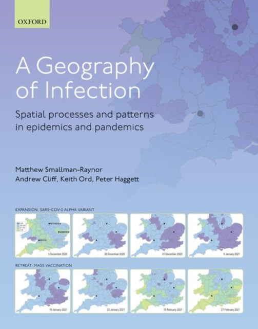 Book cover of: Geography of Infection. By: Matthew R. Smallman-Raynor