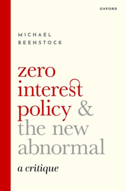 Book cover of: Zero Interest Policy and the New Abnormal. By: Michael Beenstock