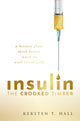 Book cover of: Insulin - The Crooked Timber. By: Kersten T. Hall