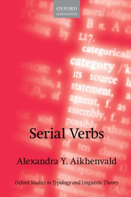 Book cover of: Serial Verbs. By: Alexandra Y. Aikhenvald
