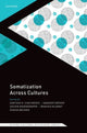 Book cover of: Somatization Across Cultures. By: Santosh K. Chaturvedi