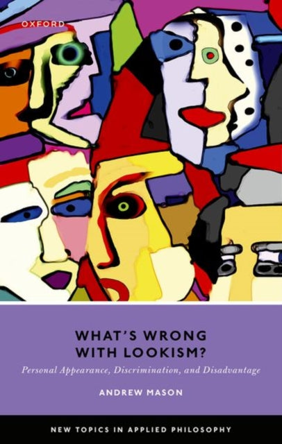 Book cover of: What's Wrong with Lookism?. By: Mason, Andrew